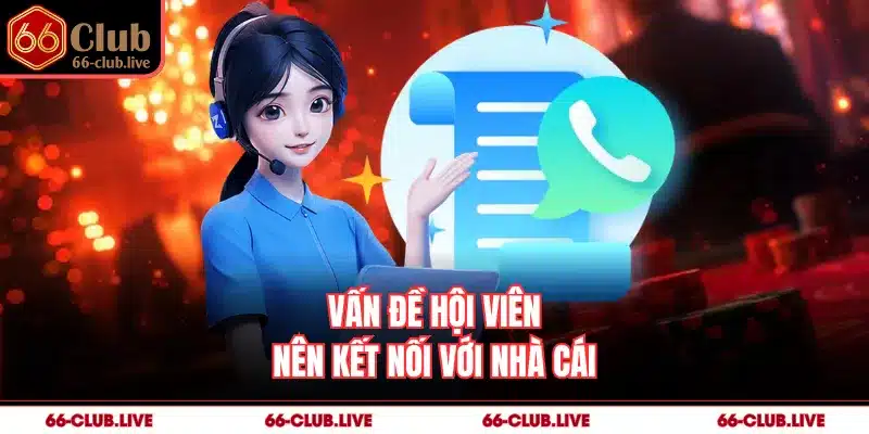 Vấn đề hội viên nên kết nối với nhà cái